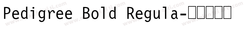 Pedigree Bold Regula字体转换